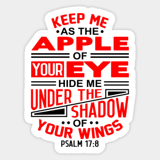 Psalm 17:8 Keep Me As The Apple Of Your Eye Sticker